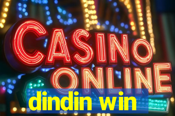 dindin win